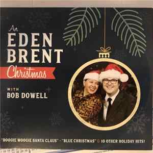Eden Brent, Bob Dowell - An Eden Brent Christmas With Bob Dowell mp3