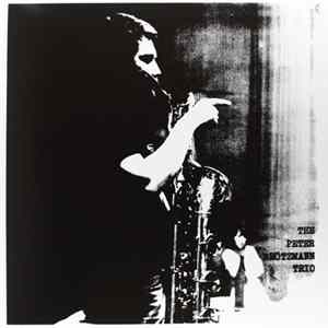 The Peter Brötzmann Trio - For Adolphe Sax mp3