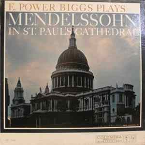 Mendelssohn / E. Power Biggs - In St. Paul's Cathedral mp3