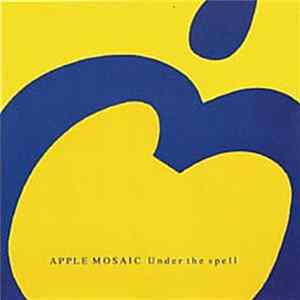 Apple Mosaic - Under The Spell mp3