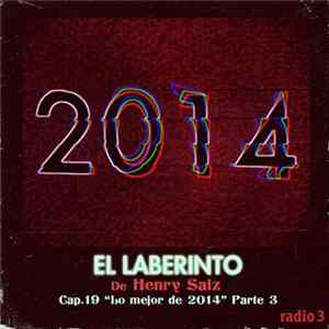 Henry Saiz - El Laberinto (Cap.19 "Lo Mejor De 2014" Parte 3) mp3