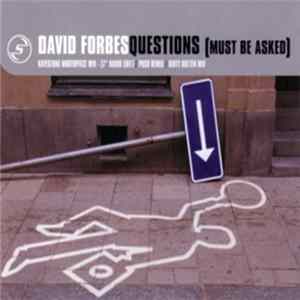 David Forbes - Questions (Must Be Asked) mp3