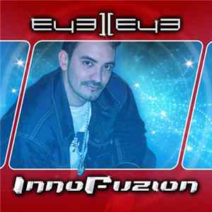 "Eye ][ Eye" - InnoFuzion - "The Fuzion" You've Been Cravin' mp3
