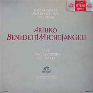 Arturo Benedetti Michelangeli, Philharmonia Orchestra, Ettore Gracis, Rachmaninov, Ravel - Rachmaninoff Concerto No. 4 In G Minor / Ravel Concerto In G Major mp3