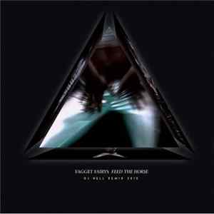 Fagget Fairys - Feed The Horse (DJ Hell Remix 2010) mp3