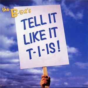 The B-52's - Tell It Like It T-I-Is ! mp3
