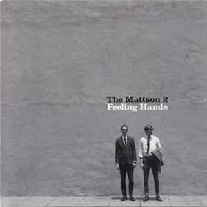 The Mattson 2 - Feeling Hands mp3