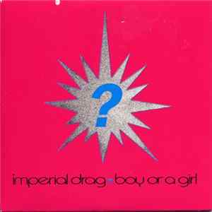 Imperial Drag - Boy Or A Girl mp3