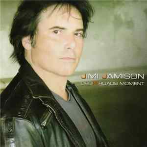 Jimi Jamison - Crossroads Moment mp3