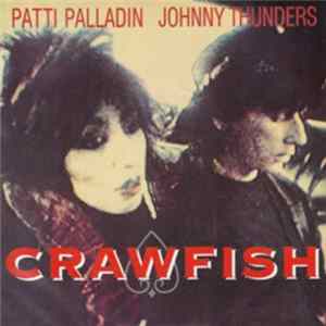 Johnny Thunders & Patti Palladin - Crawfish / Tie Me Up mp3