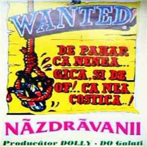 Năzdrăvanii - De Pahar Ca Nenea... Gică, Şi De Of !... Ca Nea Costică...! (vol. 7) mp3