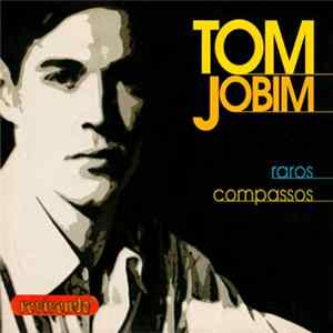 Tom Jobim - Raros Compassos mp3