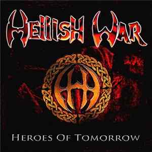 Hellish War - Heroes Of Tomorrow mp3