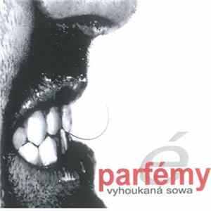 Vyhoukaná Sowa - Parfémy mp3