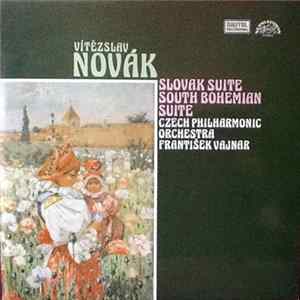Vítězslav Novák, The Czech Philharmonic Orchestra, František Vajnar - Slovácká Suita / Jihočeská Suita mp3