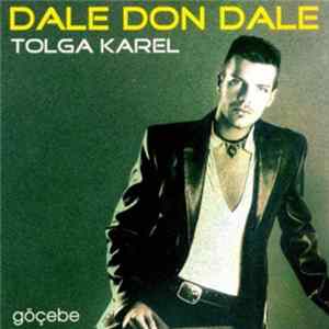 Tolga Karel - Dale Don Dale / Göçebe mp3