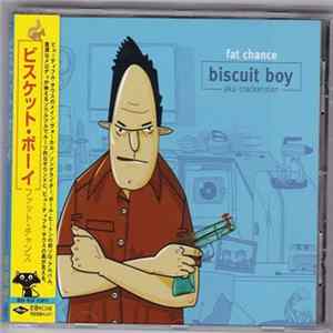 Biscuit Boy Aka Crackerman - Fat Chance mp3