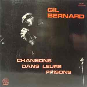 Gil Bernard - Chansons Dans Leurs Prisons mp3
