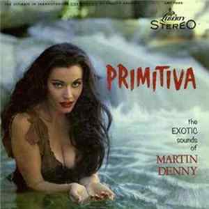 Martin Denny - Primitiva mp3