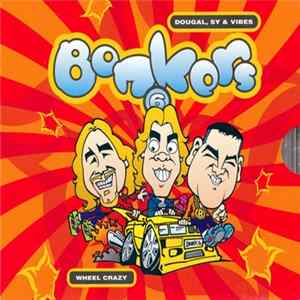 Dougal, Sy & Vibes - Bonkers 6 - Wheel Crazy mp3