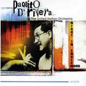 Paquito D'Rivera & The United Nation Orchestra - A Night In Englewood mp3