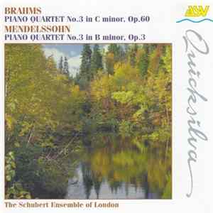 Brahms / Mendelssohn - The Schubert Ensemble Of London - Piano Quartet No. 3 In C Minor, Op. 60 / Piano Quartet No. 3 In B Minor, Op. 3 mp3