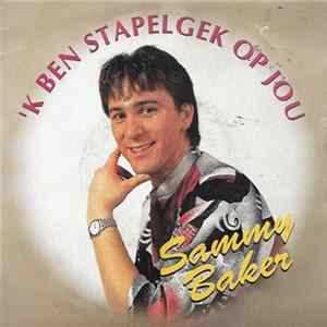 Sammy Baker - 'K Ben Stapelgek Op Jou mp3