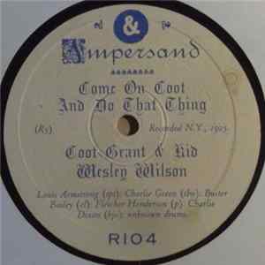 Coot Grant & Kid Wesley Wilson / Junie Cobb & His Hometown Band - Come On Coot And Do That Thing / Chicago Buzz mp3