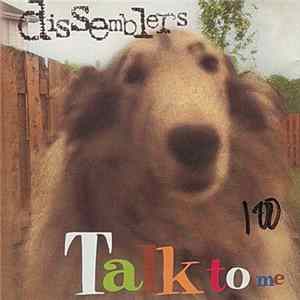Dissemblers - Talk To Me mp3