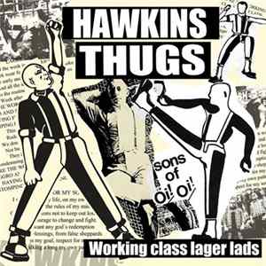 Hawkins Thugs - Working Class Lager Lads mp3