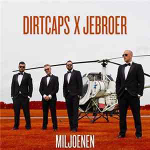 Dirtcaps X JeBroer - Miljoenen mp3