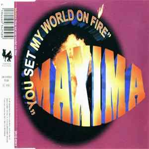 Maxima - You Set My World On Fire mp3