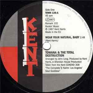 Towana & The Total Destruction / Ty Karim - Wear Your Natural Baby / You Really Made It Good To Me mp3