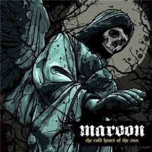 Maroon - The Cold Heart Of The Sun mp3