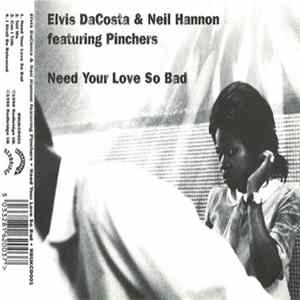 Elvis DaCosta & Neil Hannon Featuring Pinchers - Need Your Love So Bad mp3