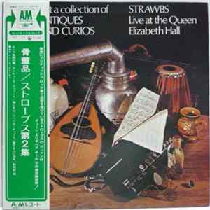 Strawbs - Just A Collection Of Antiques And Curios (Live At The Queen Elizabeth Hall) mp3