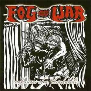 Fog Of War - Confessions Of A Thrashoholic mp3