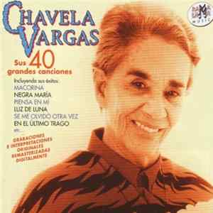 Chavela Vargas - Sus 40 Grandes Canciones mp3