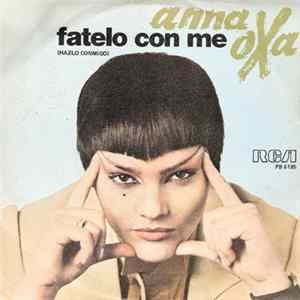 Anna Oxa - Fatelo Con Me = Hazlo Conmigo mp3