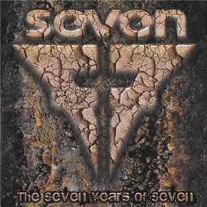 Seven - The Seven Years Of Seven mp3