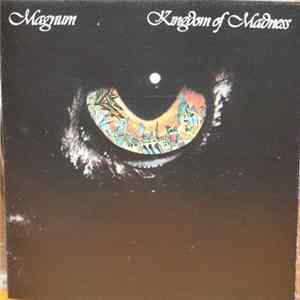 Magnum - Kingdom Of Madness mp3