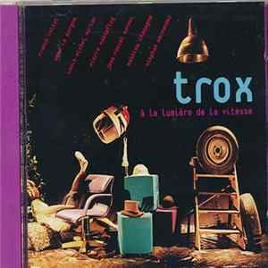 Trox - A La Lumière De La Vitesse mp3