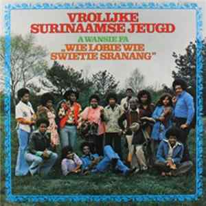 Vrolijke Surinaamse Jeugd - A Wansie Fa Wie Lobie Wie Swietie Sranang mp3