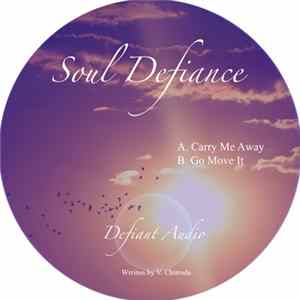 Soul Defiance - Carry Me Away / Go Move It mp3