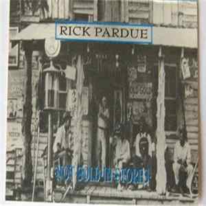 Rick Pardue - Not Sold In Stores mp3