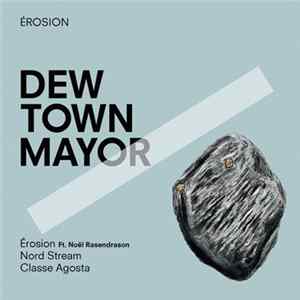 Dew Town Mayor - Érosion mp3