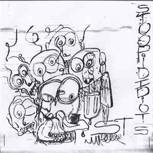 Stoopid Idiots - Want You Dead b/w Cambridge Creep mp3