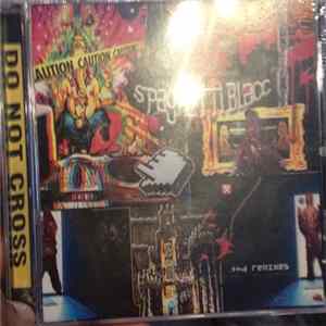 Spaghetti Blacc, Zenmaster Dead - Do Not Cross​.​.​.​tha Remixes mp3