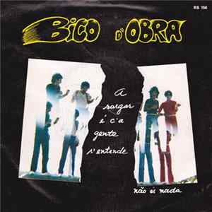 Bico D'Obra - A Rasgar É C'A Gente S'Entende / Não És Nada mp3