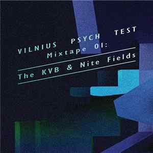 The KVB / Nite Fields - Vilnius Psych Test Mixtape 01 mp3